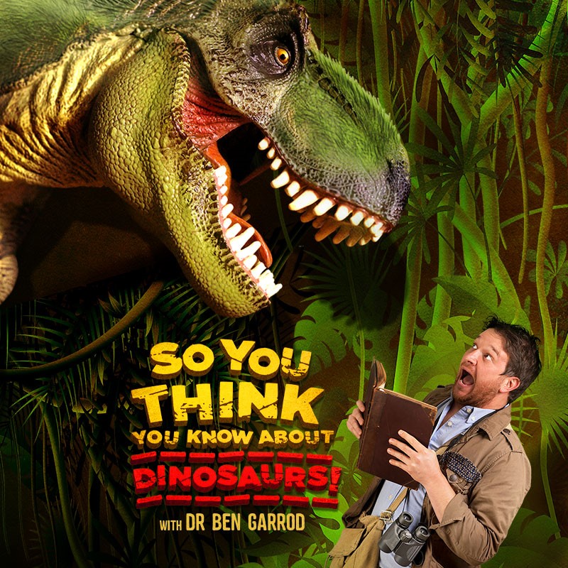 So You Think You Know About Dinosaurs? (2018)